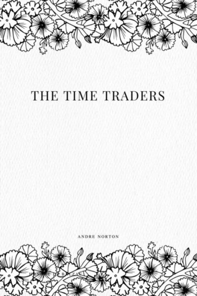 Cover for Andre Norton · The Time Traders (Paperback Book) (2017)