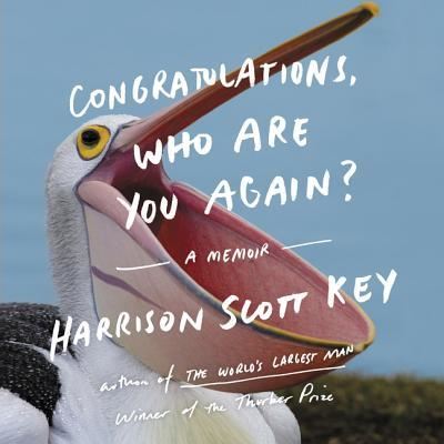 Congratulations, Who Are You Again? - Harrison Scott Key - Muzyka - HarperCollins - 9781982551797 - 6 listopada 2018