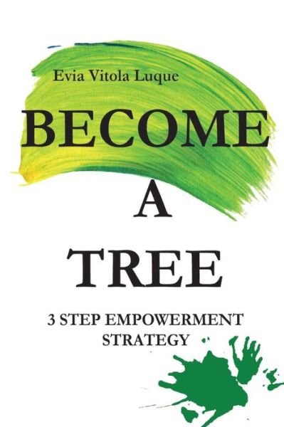 Cover for Evia Vitola · Become a Tree! (Paperback Bog) (2018)