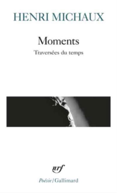 Cover for Henri Michaux · Moments: traversees du temps (Paperback Book) (2014)