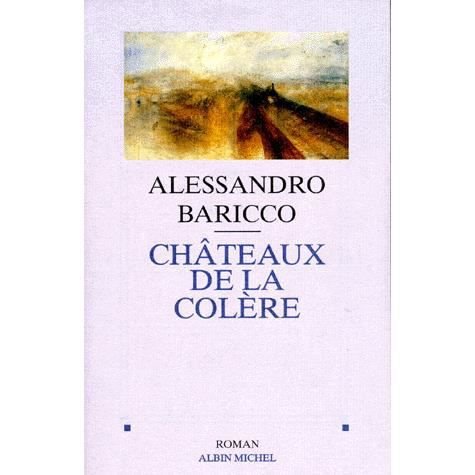 Cover for Alessandro Baricco · Chateaux De La Colere (Collections Litterature) (French Edition) (Pocketbok) [French edition] (1995)