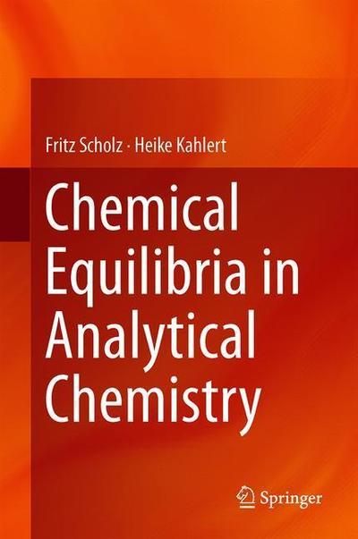 Cover for Fritz Scholz · Chemical Equilibria in Analytical Chemistry (Book) [2019 edition] (2019)