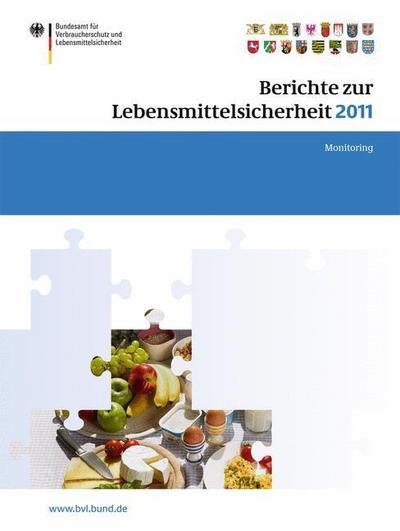 Cover for Saskia Dombrowski · Berichte Zur Lebensmittelsicherheit 2011: Monitoring - Bvl-Reporte (Paperback Book) [2013 edition] (2012)