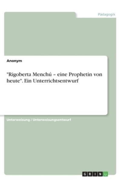 Cover for Anonym · &quot;Rigoberta Menchú - eine Prophet (N/A)