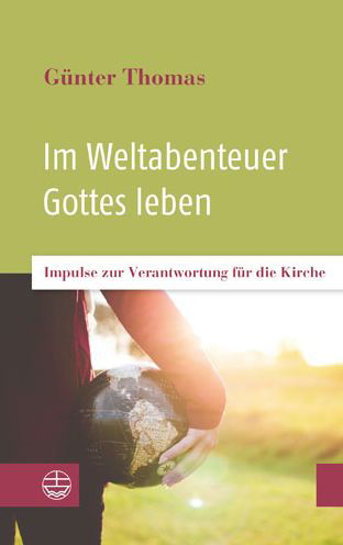 Im Weltabenteuer Gottes leben - Thomas - Bøker -  - 9783374066797 - 1. desember 2020