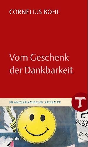 Cover for Cornelius Bohl · Vom Geschenk der Dankbarkeit (Hardcover Book) (2021)