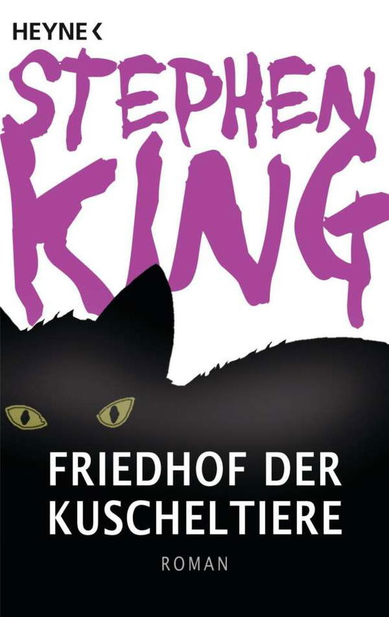 Cover for Stephen King · Heyne.43579King. Friedhof der Kuschelt. (Bok)