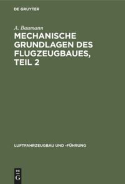 Cover for A. Baumann · Mechanische Grundlagen des Flugzeugbaues, Teil 2 (N/A) (1913)