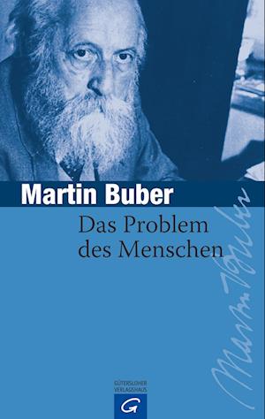 Das Problem des Menschen. - Martin Buber - Książki - Gütersloher Verlagshaus - 9783579025797 - 1 listopada 2000