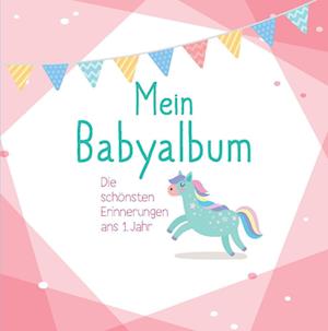 Cover for Naumann &amp; Göbel Verlagsg. · Mein Babyalbum - Die schönsten Erinnerungen ans 1. Jahr. (rosa) (Hardcover Book) (2022)