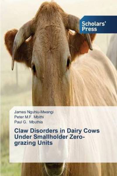 Cover for Nguhiu-mwangi James · Claw Disorders in Dairy Cows Under Smallholder Zero-grazing Units (Pocketbok) (2015)