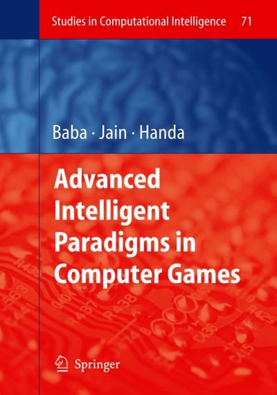 Cover for Norio Baba · Advanced Intelligent Paradigms in Computer Games - Studies in Computational Intelligence (Paperback Book) [Softcover reprint of hardcover 1st ed. 2007 edition] (2010)
