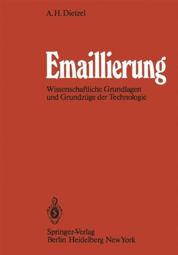 Cover for A H Dietzel · Emaillierung: Wissenschaftliche Grundlagen Und Grundzuge Der Technologie (Pocketbok) [Softcover Reprint of the Original 1st 1981 edition] (2012)