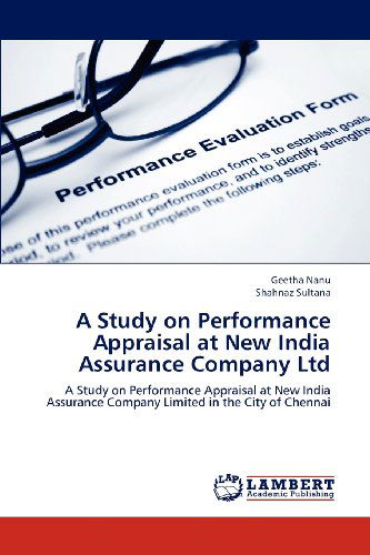 Cover for Shahnaz Sultana · A Study on Performance Appraisal at New India Assurance Company Ltd (Paperback Book) (2012)