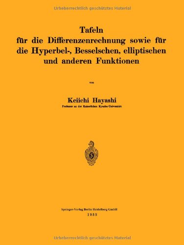 Cover for Keiichi Hayashi · Tafeln Fur Die Differenzenrechnung Sowie Fur Die Hyperbel-, Besselschen, Elliptischen Und Anderen Funktionen (Paperback Book) [1933 edition] (1933)