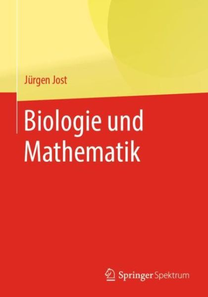 Cover for Jurgen Jost · Biologie und Mathematik (Book) [1. Aufl. 2019 edition] (2019)