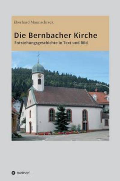 Cover for Eberhard Mannschreck · Die Bernbacher Kirche (Hardcover Book) (2015)