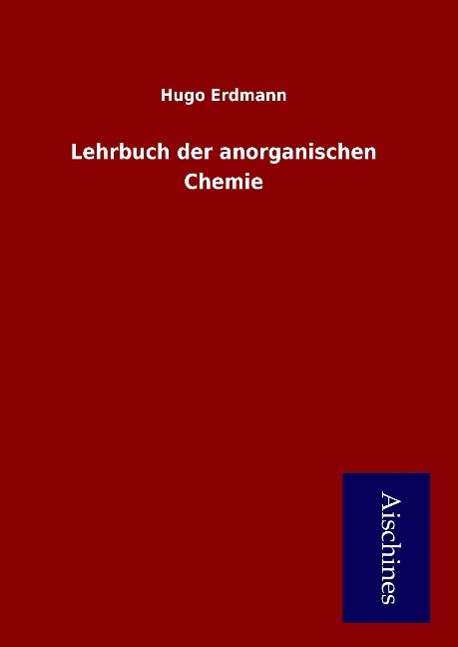 Cover for Erdmann · Lehrbuch der anorganischen Chem (Book)