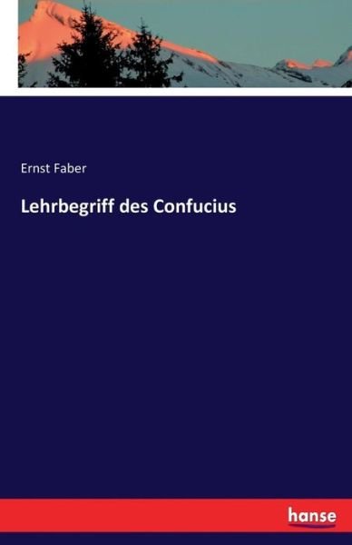 Cover for Faber · Lehrbegriff des Confucius (Buch) (2022)