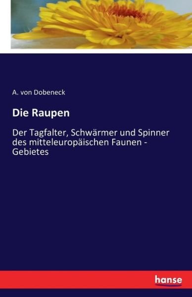 Cover for Dobeneck · Die Raupen (Book) (2016)