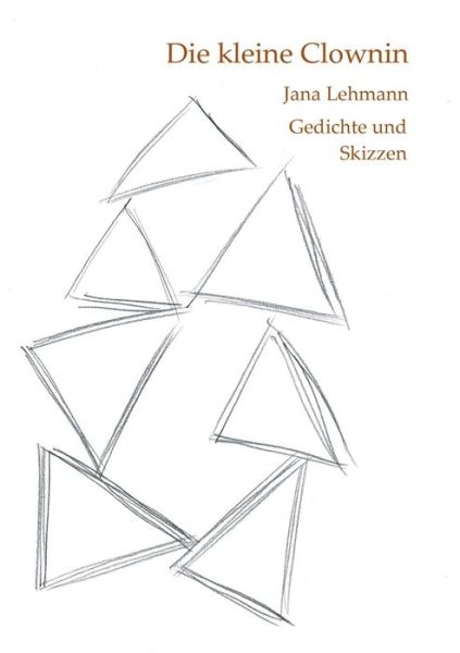 Die kleine Clownin - Lehmann - Książki -  - 9783749756797 - 7 listopada 2019