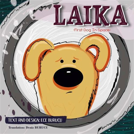 Cover for Ece Burucu · Laika: First Dog In Space (Pocketbok) (2020)