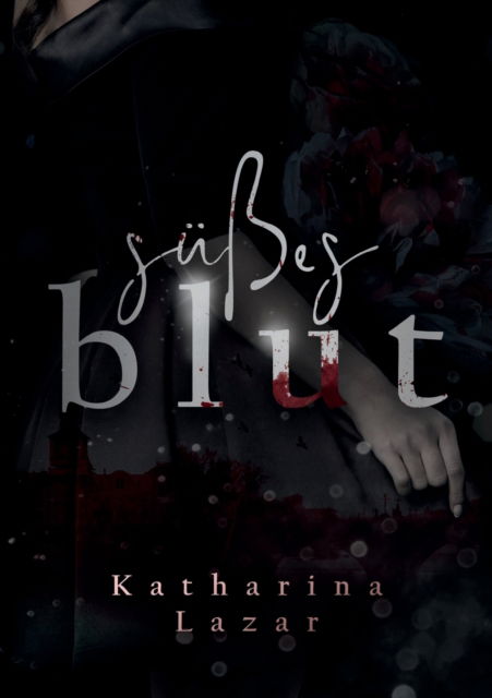 Cover for Katharina Lazar · Süßes Blut (Paperback Book) (2022)