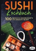 Sushi Kochbuch: 100 einfache & leckere Rezepte von herzhaft bis süß - Inklusive Tipps sowie vegetarischen und veganen Rezepten - Simple Cookbooks - Books - Books on Demand - 9783755795797 - January 18, 2022