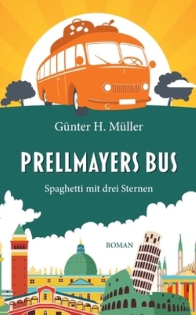 Cover for Gunter H Muller · Prellmayers Bus: Spaghetti mit drei Sternen (Paperback Book) (2022)