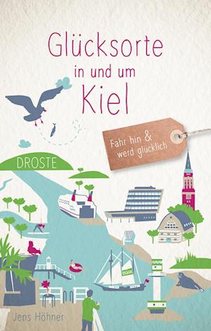 Cover for Jens Höhner · Glücksorte in und um Kiel (Book) (2022)