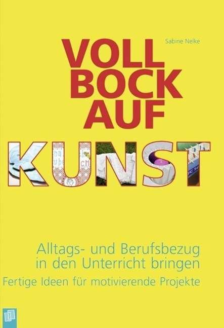 Cover for Nelke · Voll Bock auf Kunst (Book)