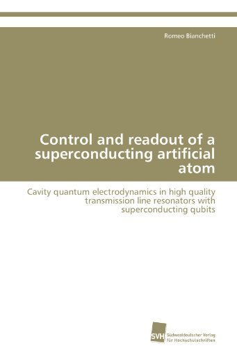 Cover for Romeo Bianchetti · Control and Readout of a Superconducting Artificial Atom: Cavity Quantum Electrodynamics in High Quality Transmission Line Resonators with Superconducting Qubits (Paperback Book) (2011)