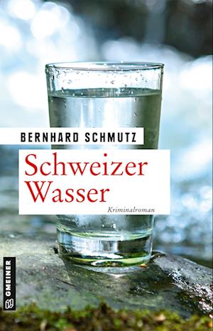 Cover for Bernhard Schmutz · Schweizer Wasser (Paperback Book) (2021)