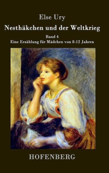 Nesthakchen Und Der Weltkrieg - Else Ury - Kirjat - Hofenberg - 9783843029797 - torstai 19. helmikuuta 2015