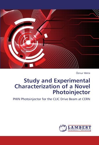 Study and Experimental Characterization of a Novel Photoinjector: Phin Photoinjector for the Clic Drive Beam at Cern - Öznur Mete - Książki - LAP LAMBERT Academic Publishing - 9783845421797 - 17 sierpnia 2011