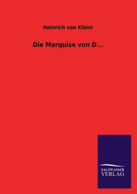 Cover for Heinrich Von Kleist · Die Marquise Von D... (Paperback Book) [German edition] (2013)