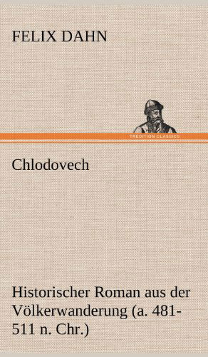 Cover for Felix Dahn · Chlodovech (Hardcover Book) [German edition] (2012)