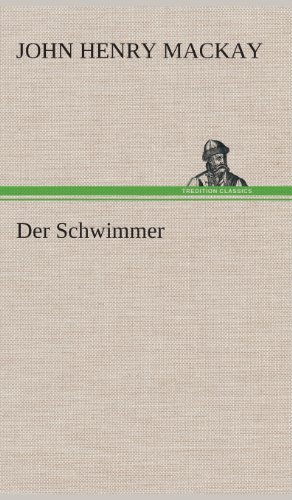 Cover for John Henry Mackay · Der Schwimmer (Hardcover bog) [German edition] (2013)