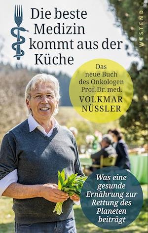 Cover for Volkmar Nüssler · Die beste Medizin kommt aus der Küche (Book) (2023)