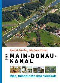 Cover for Gürtler · Der Main-Donau-Kanal (Book)