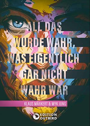 Cover for Klaus Märkert · All das wurde wahr, was eigentlich gar nicht wahr war (Book) (2025)