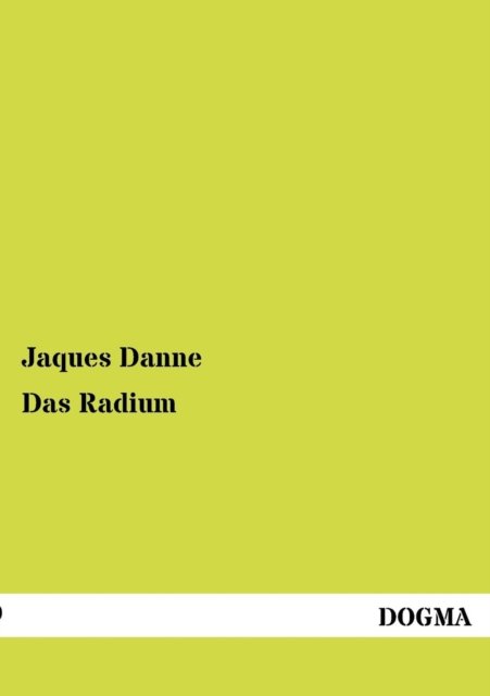 Cover for Jaques Danne · Das Radium (Taschenbuch) [German edition] (2012)