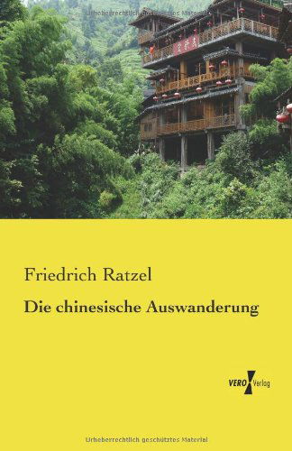 Cover for Friedrich Ratzel · Die Chinesische Auswanderung (Paperback Book) [German edition] (2019)