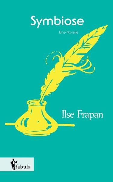 Cover for Ilse Frapan · Symbiose. Eine Novelle (Paperback Bog) [German edition] (2014)