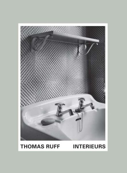 Cover for Thomas Bernhard · Thomas Ruff: Interieurs (Gebundenes Buch) (2018)