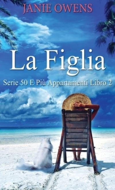 Cover for Janie Owens · La Figlia (Hardcover Book) (2022)