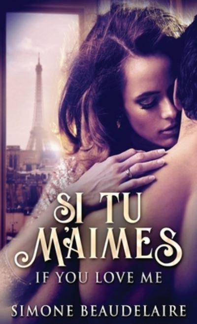 Cover for Simone Beaudelaire · Si Tu M'Aimes (Hardcover Book) (2021)