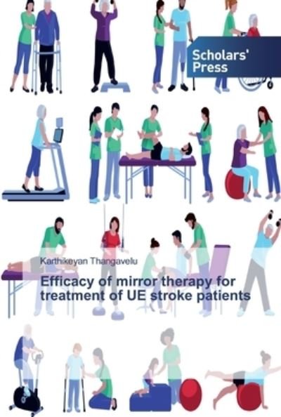 Cover for Thangavelu · Efficacy of mirror therapy f (Book) (2019)