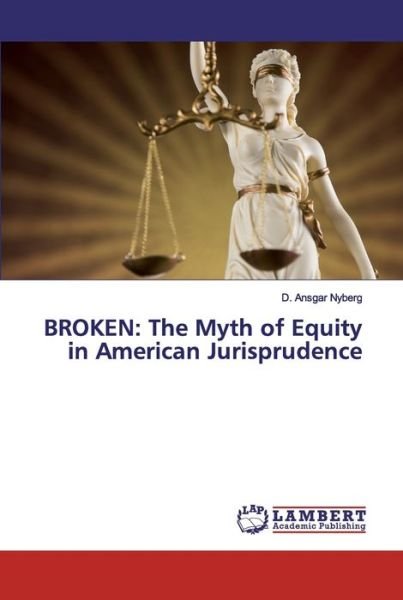 Cover for Nyberg · BROKEN: The Myth of Equity in Am (Buch) (2019)