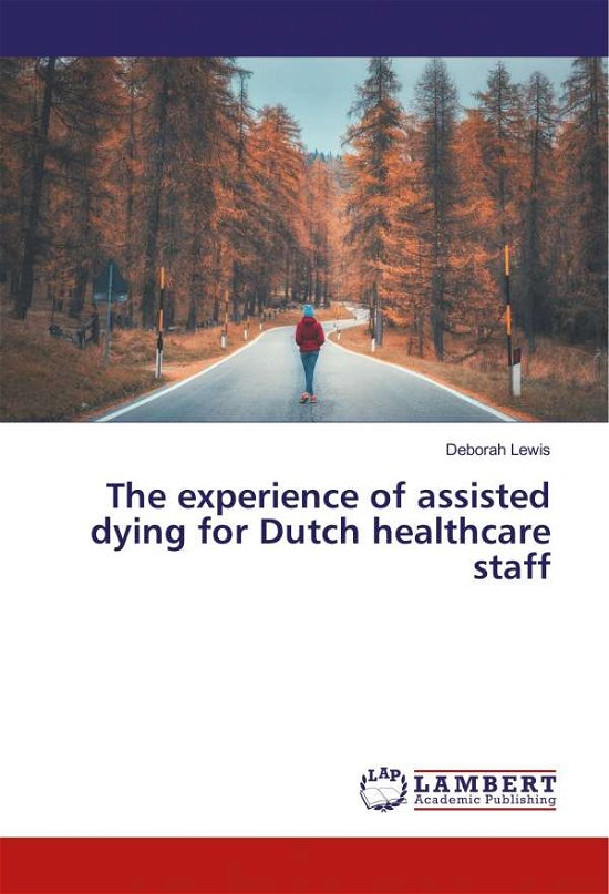 Cover for Lewis · The experience of assisted dying (Bog)